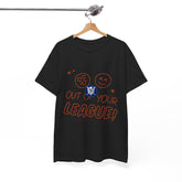 Out of Your League Tee Shirt - Unisex Heavy Cotton Casual Fit