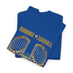 Ruining Baseball One Trophy At A Time Tee Shirt - Unisex Heavy Cotton Casual Fit