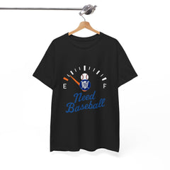 Need Baseball Fuel Needle Tee Shirt - Unisex Heavy Cotton Casual Fit