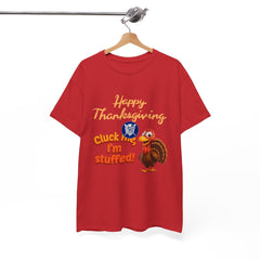 Cluck Me Im Stuffed Thanksgiving Holiday Tee Shirt - Unisex Heavy Cotton Casual Fit