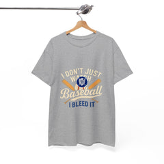 I Don't Just Watch Baseball, I Bleed It T-Shirt — Baseball Fan Tee