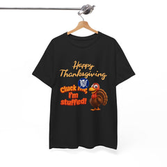 Cluck Me Im Stuffed Thanksgiving Holiday Tee Shirt - Unisex Heavy Cotton Casual Fit