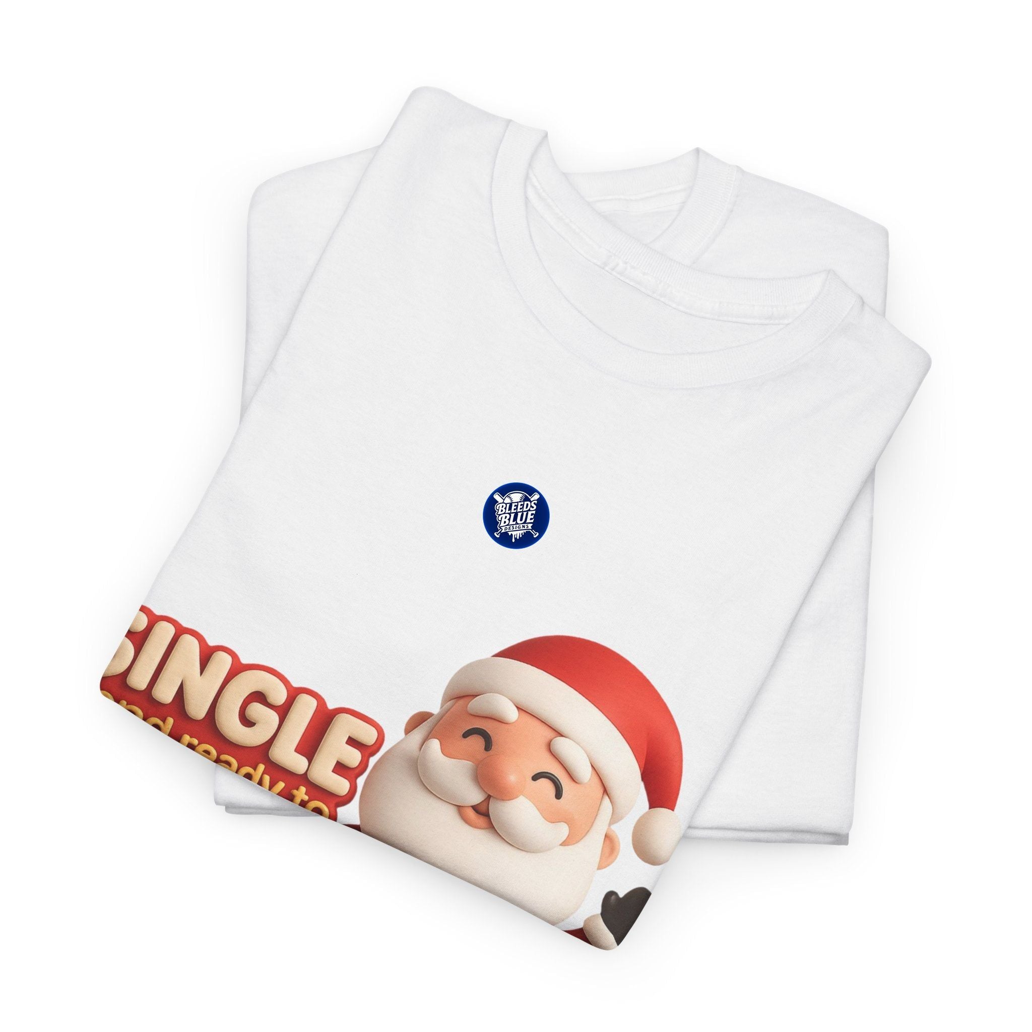 Holiday Santa Single and Ready to Jingle Tee Shirt - Unisex Heavy Cotton Casual Fit