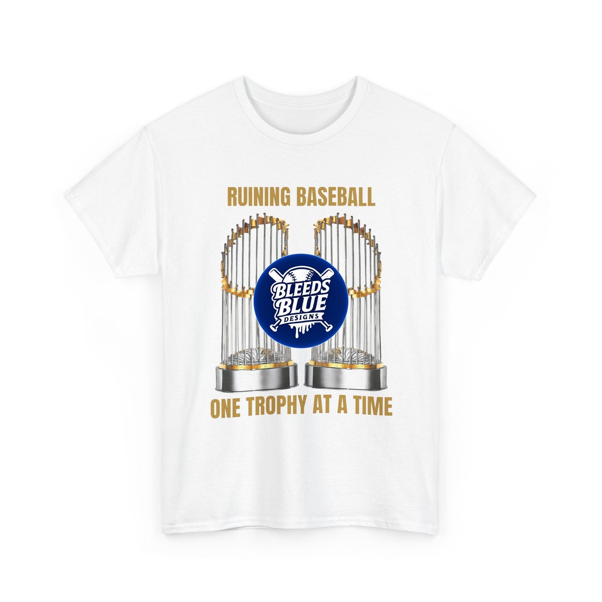 Ruining Baseball One Trophy At A Time Tee Shirt - Unisex Heavy Cotton Casual Fit