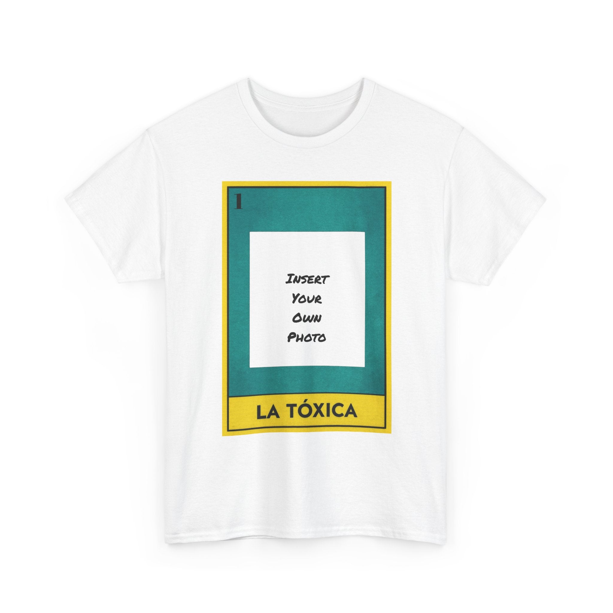 La Toxica Loteria Card Custom Photo Tee — Personalized Lotería T-Shirt