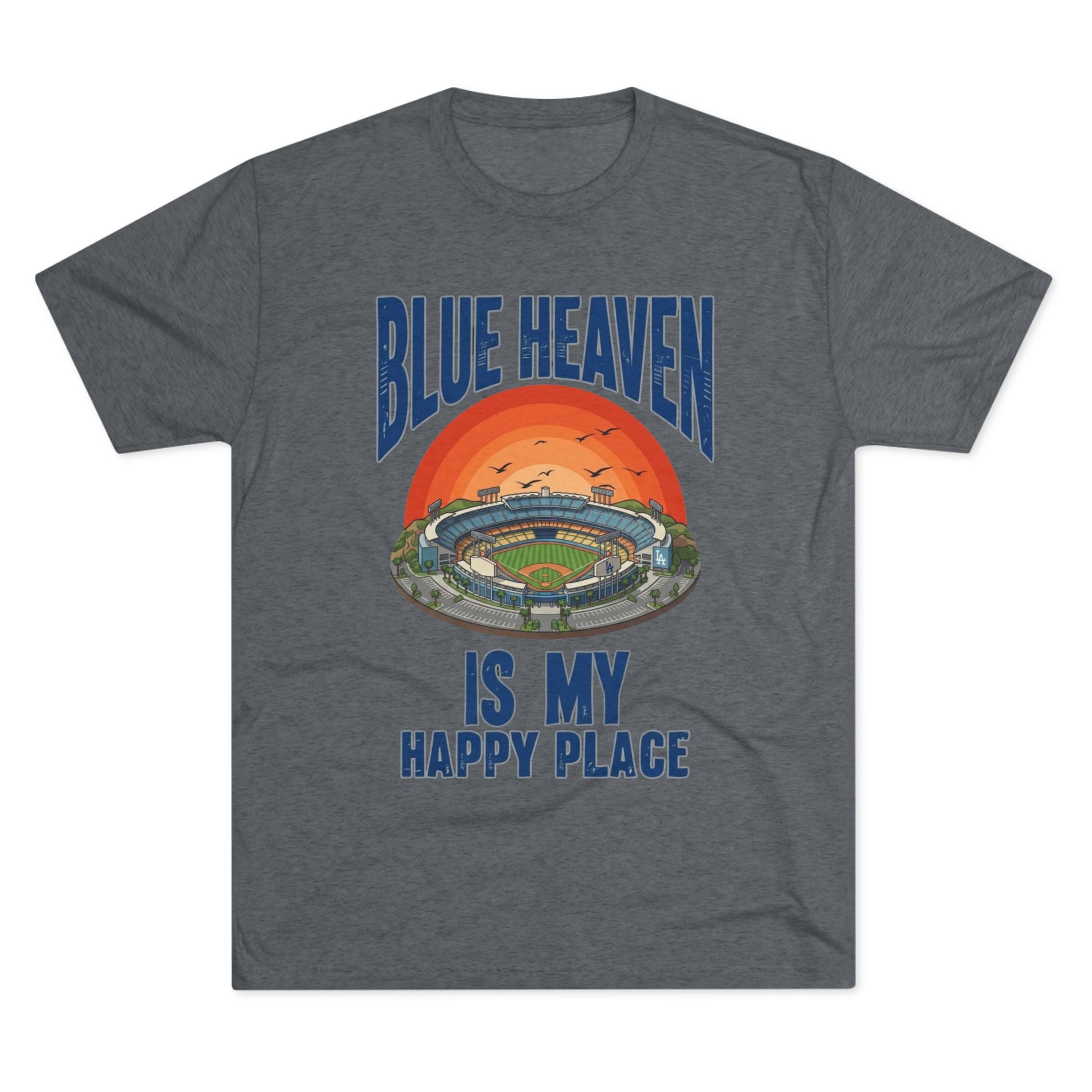 Blue Heaven Is My Happy Place Tee - Tri-Blend Crew T-Shirt