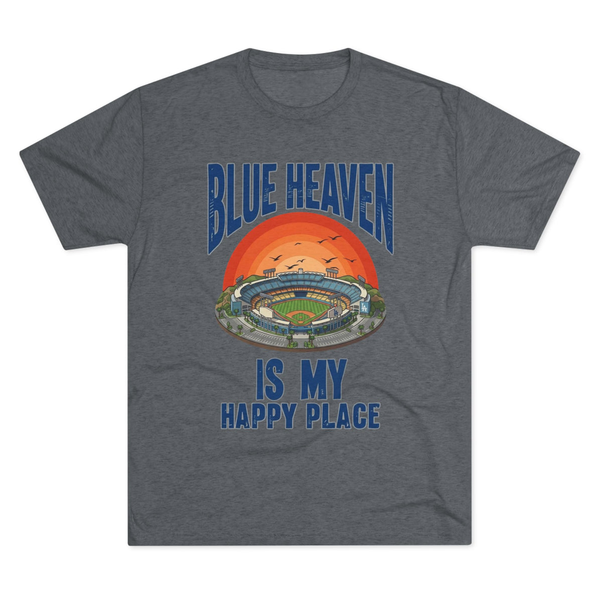 Blue Heaven Is My Happy Place Tee - Tri-Blend Crew T-Shirt