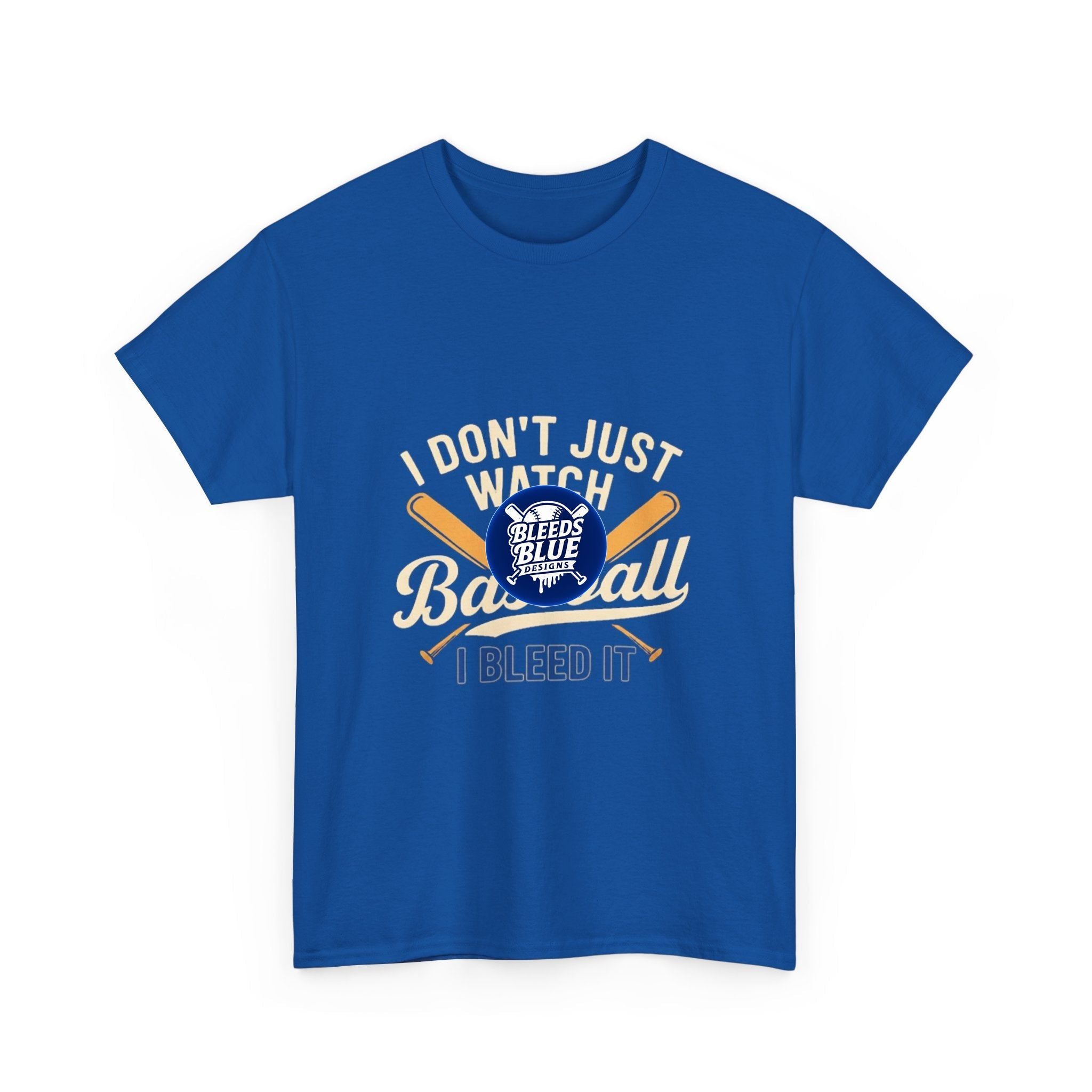 I Don't Just Watch Baseball, I Bleed It T-Shirt — Baseball Fan Tee