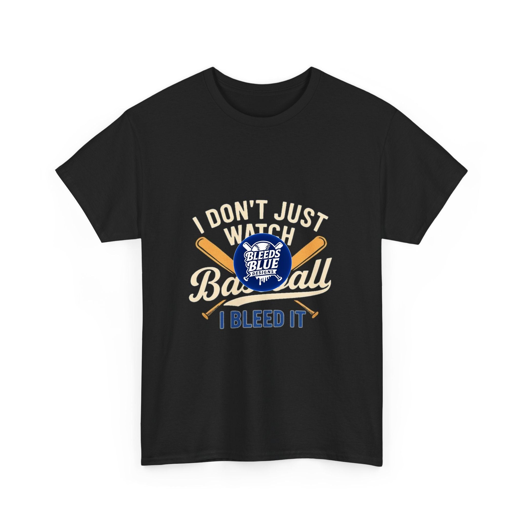 I Don't Just Watch Baseball, I Bleed It T-Shirt — Baseball Fan Tee