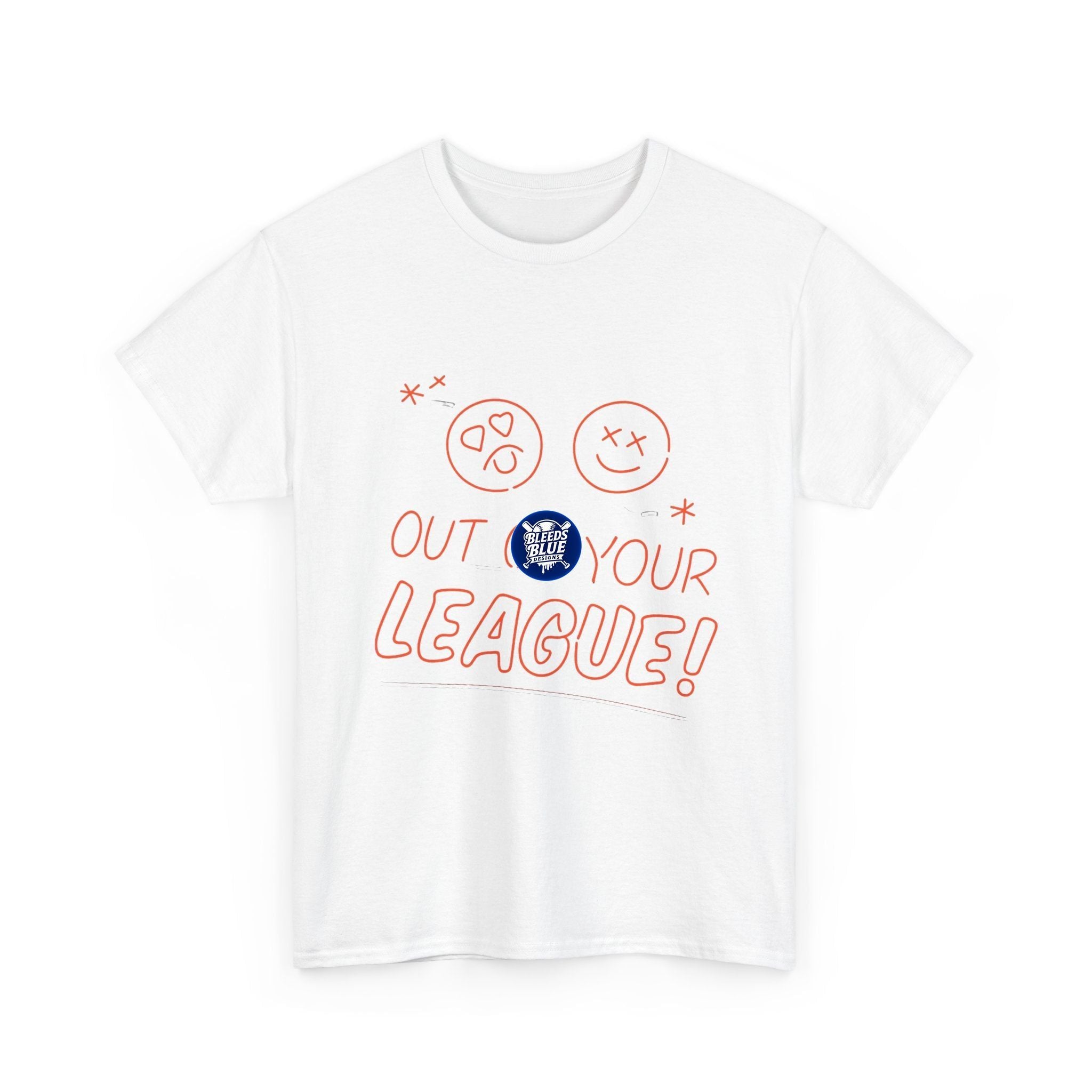 Out of Your League Tee Shirt - Unisex Heavy Cotton Casual Fit