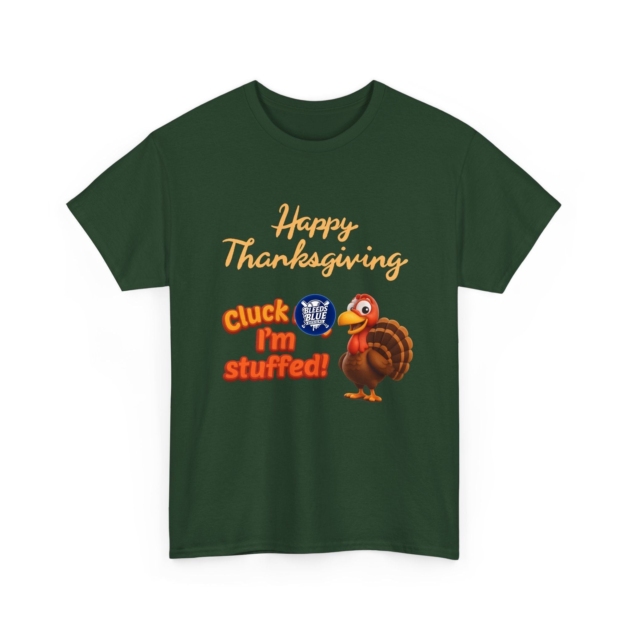 Cluck Me Im Stuffed Thanksgiving Holiday Tee Shirt - Unisex Heavy Cotton Casual Fit