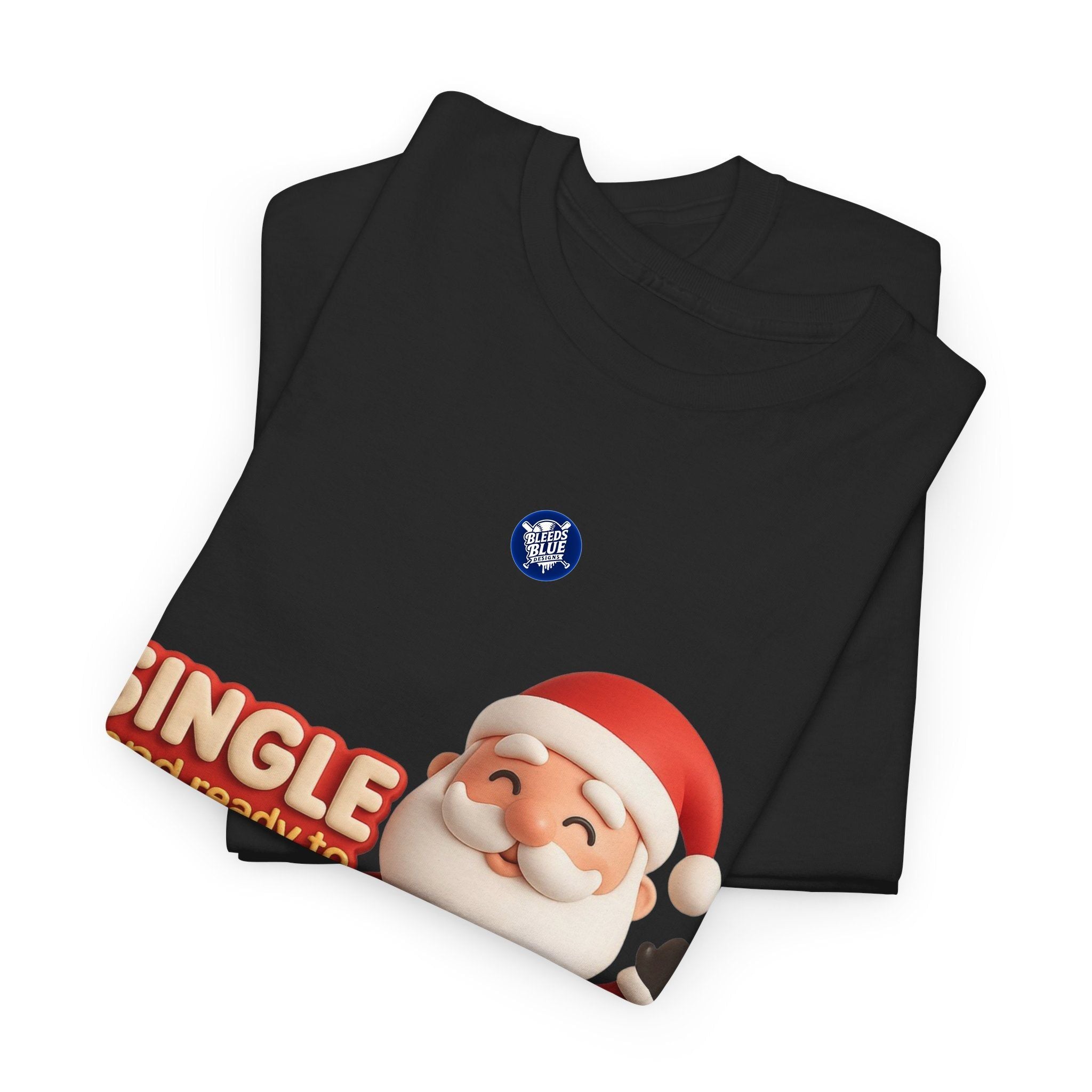 Holiday Santa Single and Ready to Jingle Tee Shirt - Unisex Heavy Cotton Casual Fit