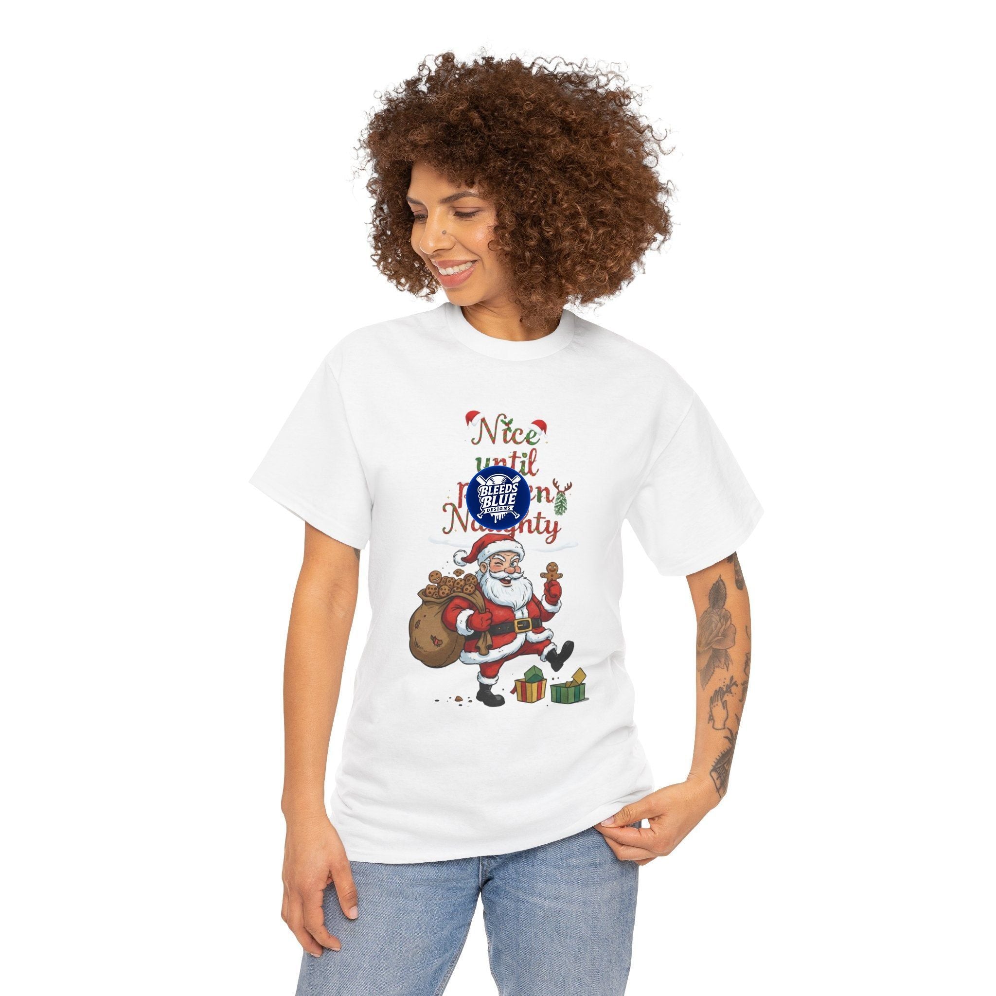 Santa Nice Until Proven Naughty Tee Shirt - Unisex Heavy Cotton Casual Fit