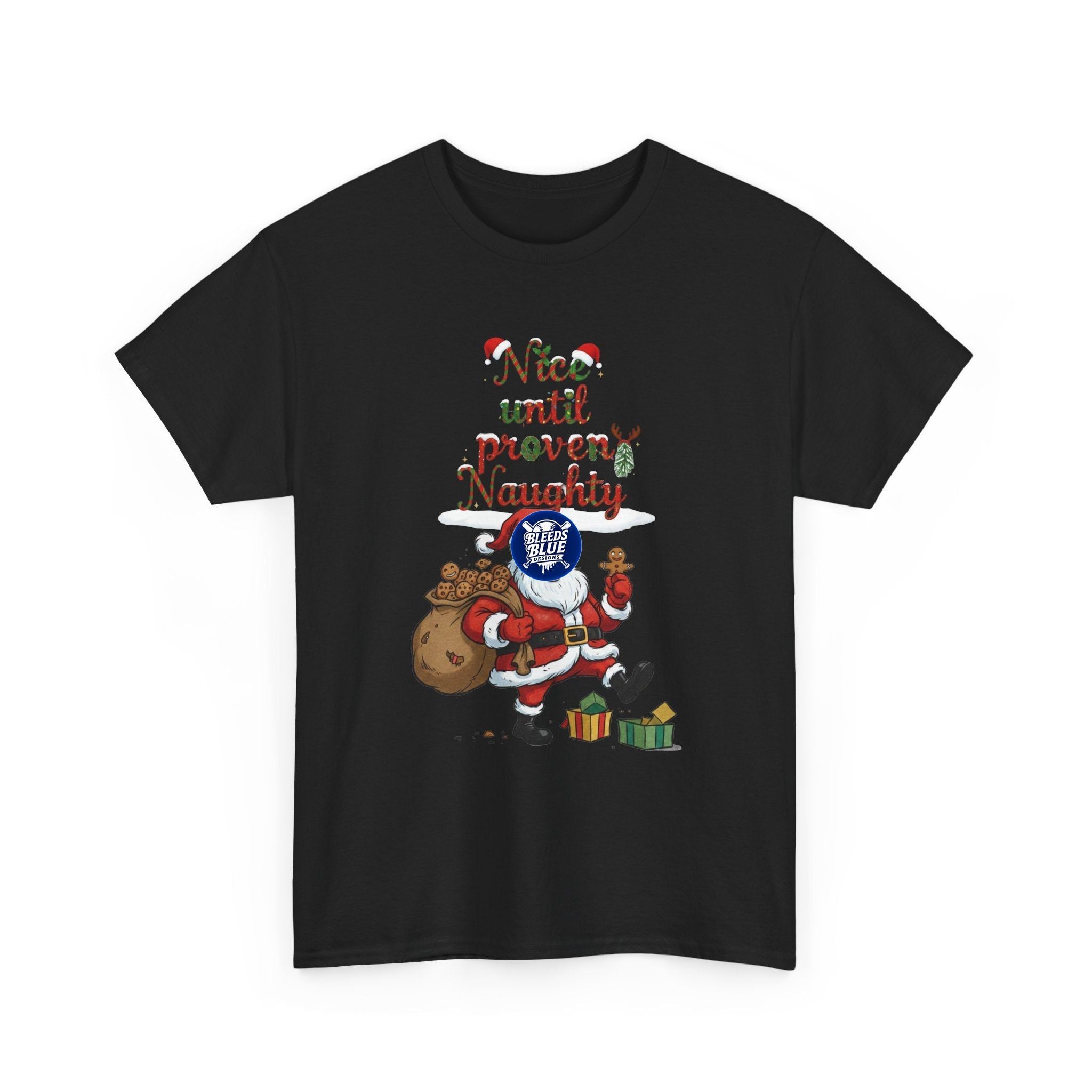 Santa Nice Until Proven Naughty Tee Shirt - Unisex Heavy Cotton Casual Fit