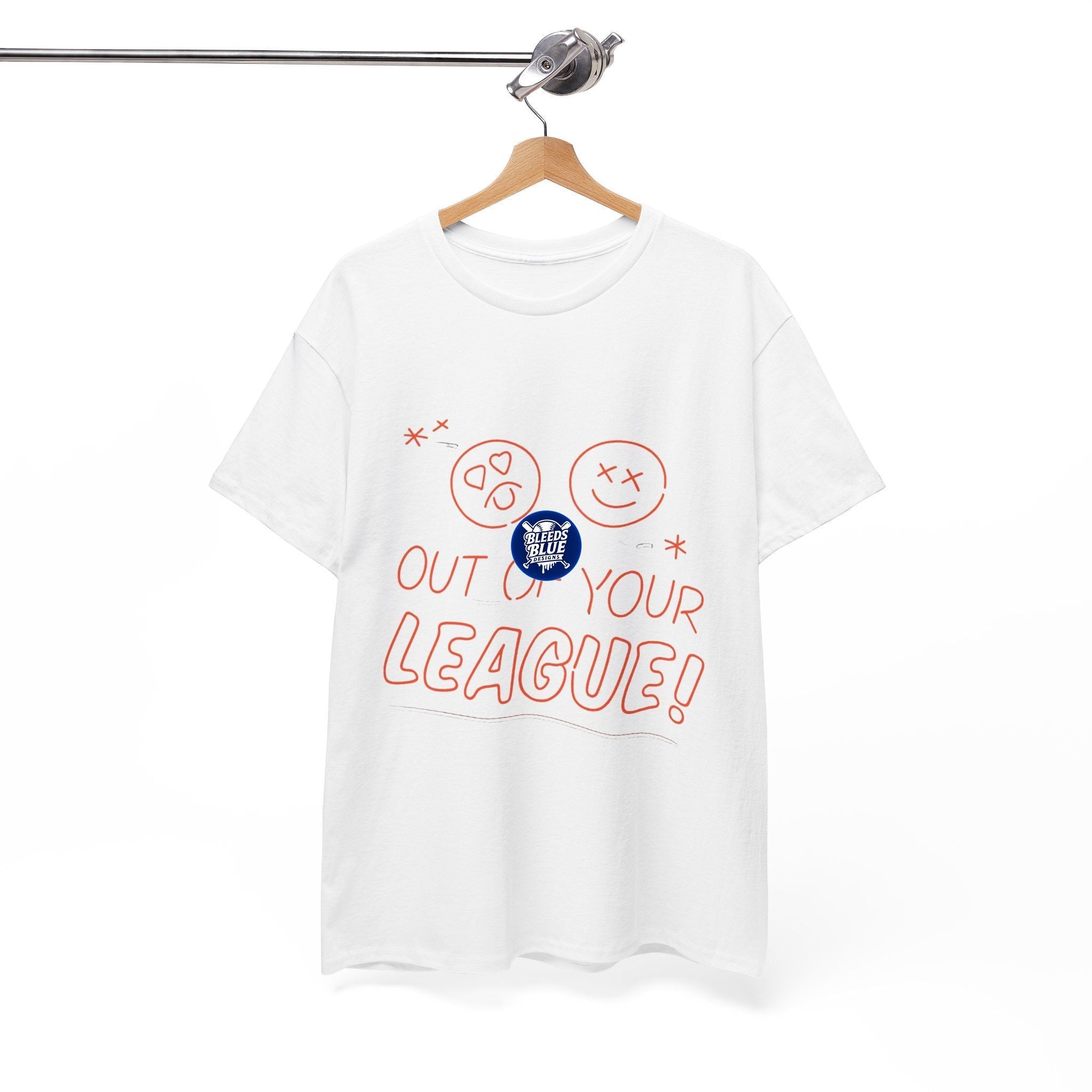 Out of Your League Tee Shirt - Unisex Heavy Cotton Casual Fit