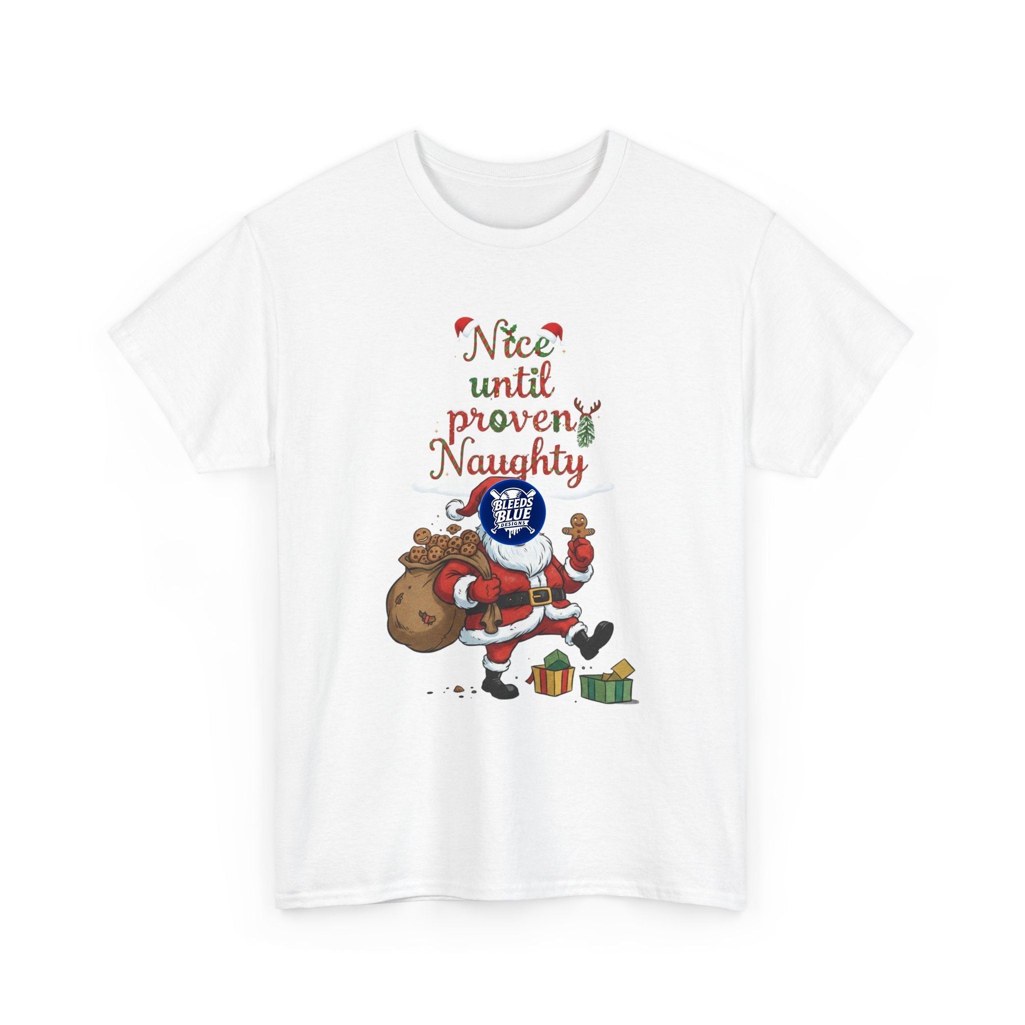 Santa Nice Until Proven Naughty Tee Shirt - Unisex Heavy Cotton Casual Fit