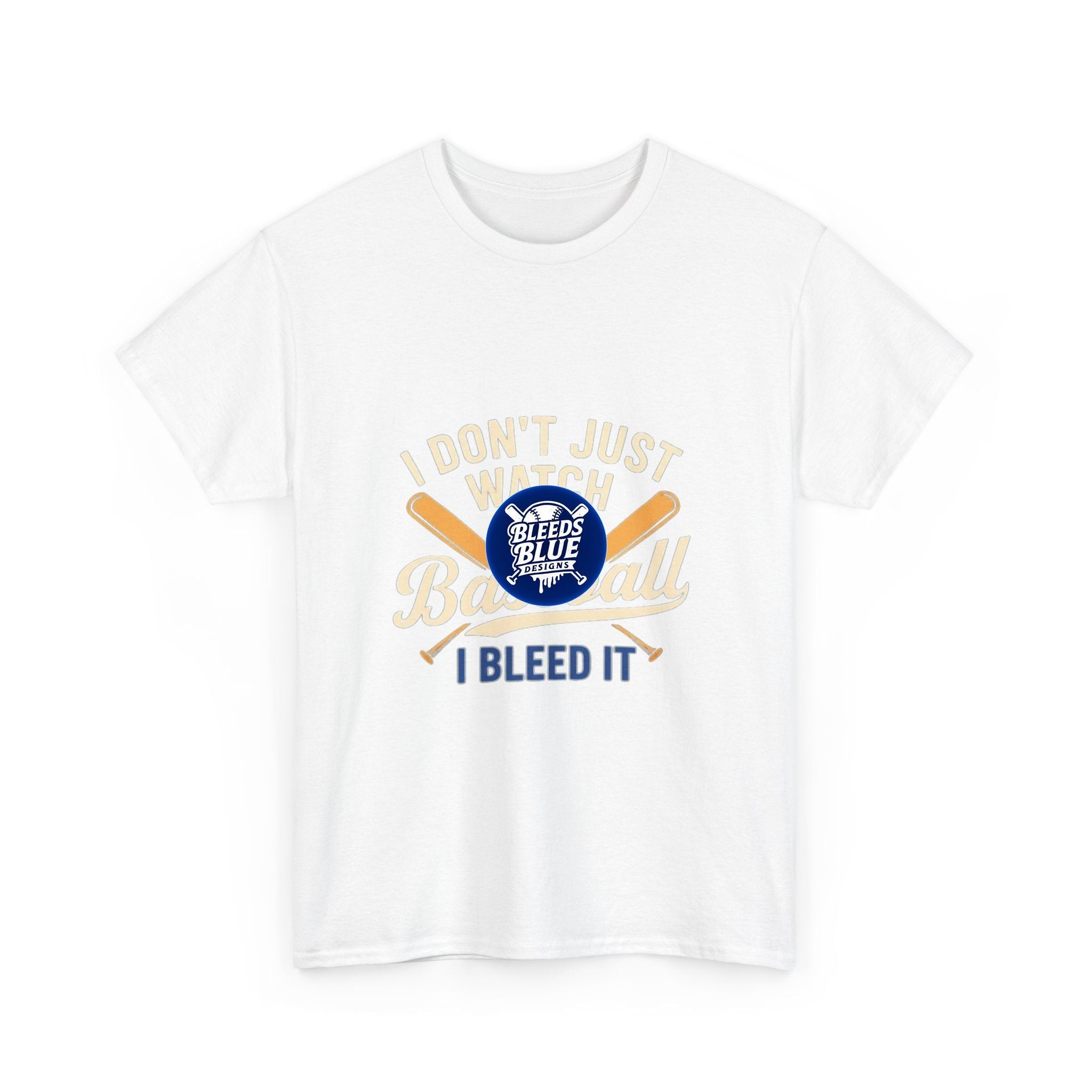 I Don't Just Watch Baseball, I Bleed It T-Shirt — Baseball Fan Tee