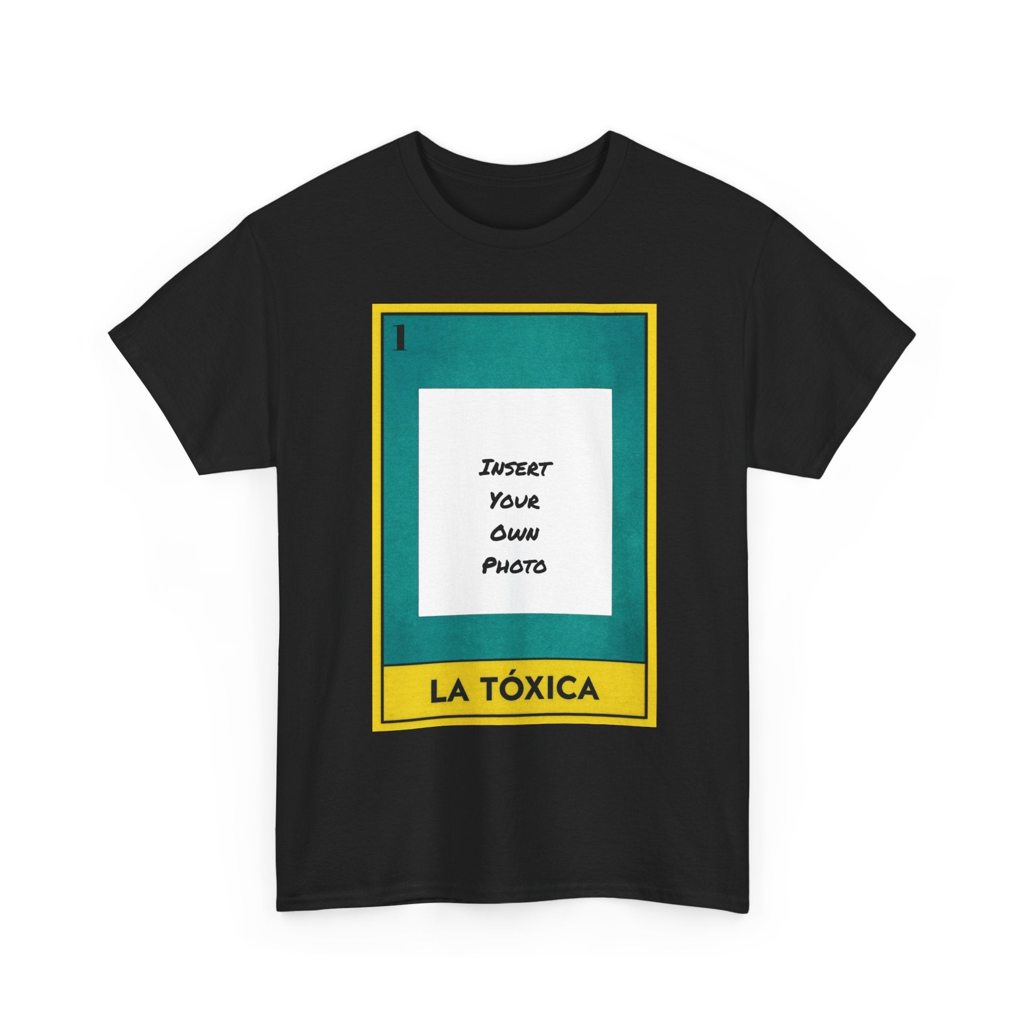 La Toxica Loteria Card Custom Photo Tee — Personalized Lotería T-Shirt