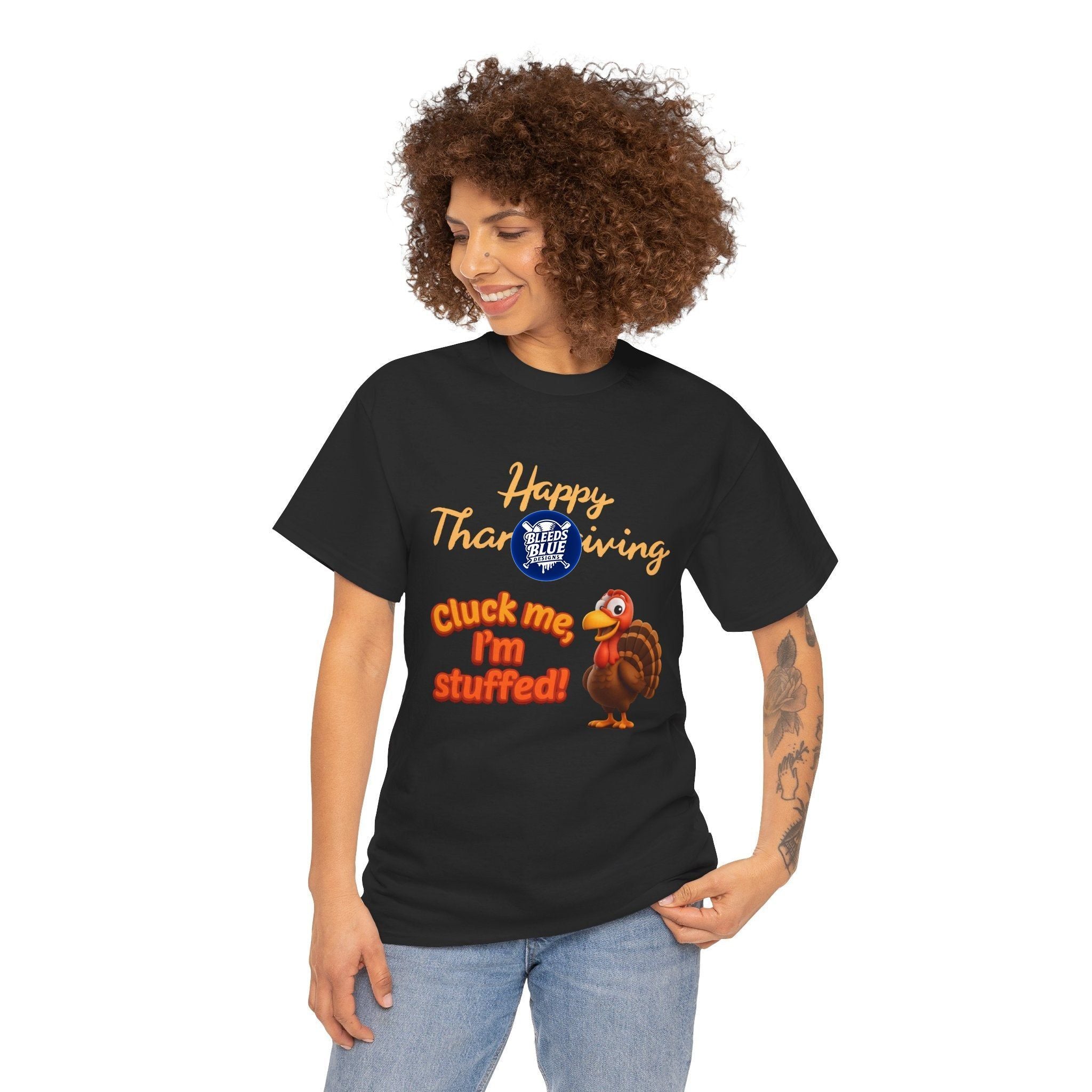 Cluck Me Im Stuffed Thanksgiving Holiday Tee Shirt - Unisex Heavy Cotton Casual Fit