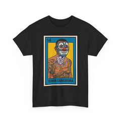 Banda Senor Caricatura Loteria Card Tee Shirt - Unisex Heavy Cotton Casual Fit