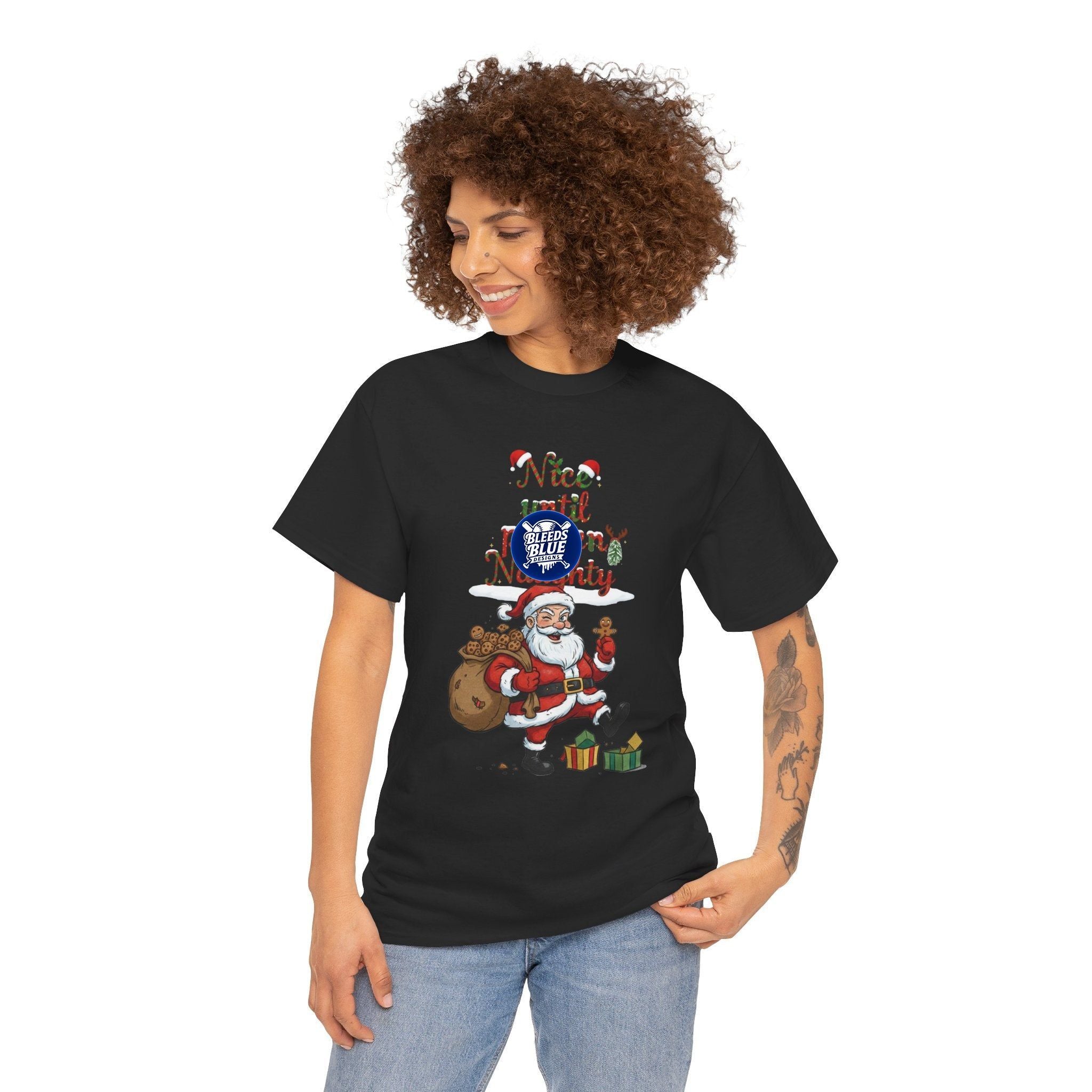 Santa Nice Until Proven Naughty Tee Shirt - Unisex Heavy Cotton Casual Fit
